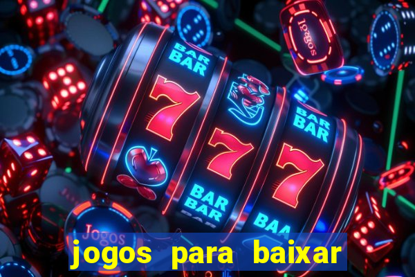 jogos para baixar que ganha dinheiro